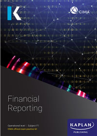 F1 Financial Reporting - Exam Practice Kit : CIMA Exam Practice Kit 2023 - Kaplan