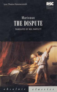 The Dispute : Oberon Modern Plays - Pierre Carlet de Chamblain Marivaux