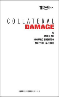 Collateral Damage : Oberon Modern Plays - Tariq Ali