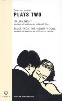 Von Horvath: Plays Two : Italian Night; Tales from the Vienna Woods - Ödön von Horváth