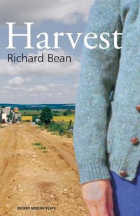 Harvest : Royal Court Theatre Presents - Richard Bean