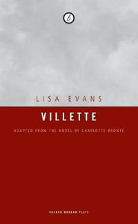 Villette : Oberon Modern Plays - Charlotte Bronte