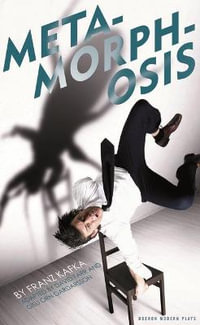 Metamorphosis : Oberon Modern Plays - Franz Kafka