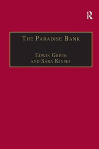 The Paradise Bank : The Mercantile Bank of India, 1893-1984 - Edwin Green