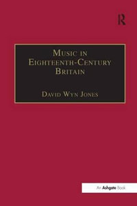 Music in Eighteenth-Century Britain - David Wyn Jones