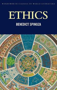 Ethics : Classics of World Literature - BENEDICT SPINOZA