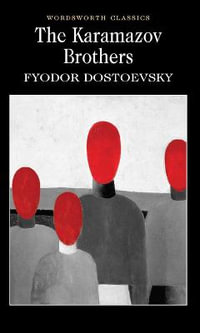 Karamazov Brothers : Wordsworth Classics - FYODOR DOSTOEVSKY