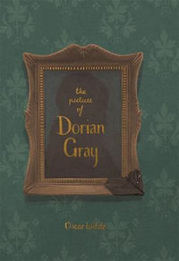 The Picture of Dorian Gray : Wordsworth Collector's Editions - OSCAR WILDE