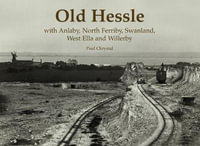 Old Hessle : with Anlaby, North Ferriby, West Ella and Willerby - Paul Chrystal