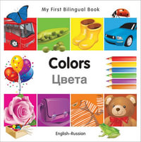 My First Bilingual BookColors (EnglishRussian) : My First Bilingual Book - Milet Publishing