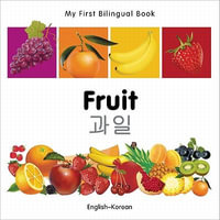 My First Bilingual BookFruit (EnglishKorean) : My First Bilingual Book - Milet Publishing