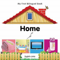 My First Bilingual BookHome (EnglishUrdu) : My First Bilingual Book - Milet Publishing