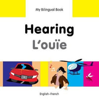 My Bilingual BookHearing (EnglishFrench) : My Bilingual Book - Milet Publishing Ltd