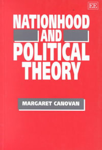 Nationhood and Political Theory - Margaret Canovan