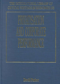 Privatization and Corporate Performance : International Library of Critical Writings in Economics - David Parker