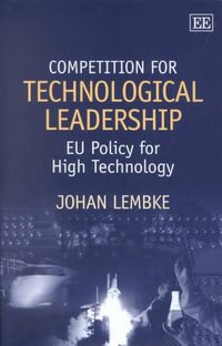 Competition for Technological Leadership : EU Policy for High Technology - Johan Lembke