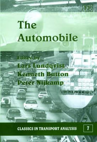 The Automobile : Classics in Transport Analysis series - Lars Lundqvist