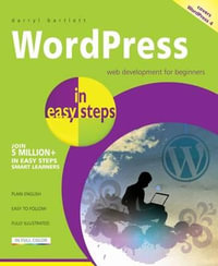 WordPress in Easy Steps : n Easy Steps Series - Darryl Bartlett