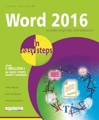 Word 2016 in Easy Steps : In Easy Steps - Scott Basham