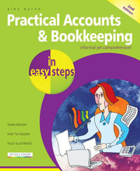 Practical Accounts & Bookkeeping in easy steps : In Easy Steps - Alex Byrne