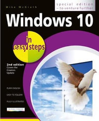 Windows 10 in easy steps - Special Edition : Covers the Creators Update - Mike McGrath