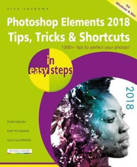 Photoshop Elements 2018 Tips, Tricks & Shortcuts in easy steps : In Easy Steps - Nick Vandome