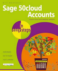 Sage 50cloud Accounts in easy steps : Covers cloud and desktop versions - Bill Mantovani