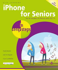 iPhone for Seniors in easy steps 7/e : In Easy Steps - Nick Vandome