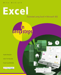 Microsoft Excel in easy steps : Illustrated using Excel in Microsoft 365 - Mike McGrath