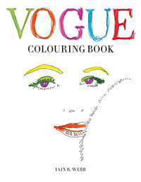 Vogue Colouring Book : Adult Colouring Book - Iain R. Webb