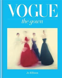 Vogue : The Gown - Jo Ellison