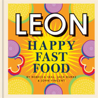 Leon Happy Fast Food : Leon - Rebecca Seal