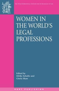 Women in the World's Legal Professions : Oï¿½ati International Law and Society - Ulrike Schultz