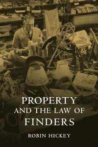 Property and the Law of Finders - Robin Hickey