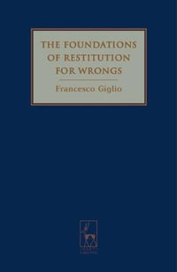 The Foundations of Restitution for Wrongs - Francesco Giglio