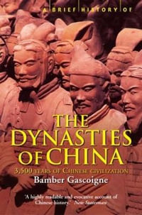 A Brief History of the Dynasties of China : Brief History of - Bamber Gascoigne