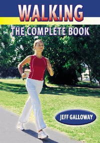 Walking - The Complete Book : MEYER AND MEYER - Jeff Galloway