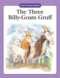 The Three Billy-Goats Gruff : Award Young Readers - John Bennett