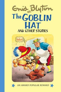 Goblin Hat and Other Stories : Enid Blyton's Popular Rewards - Enid Blyton