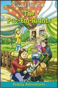 The Put-em-rights : Family Adventures - Enid Blyton