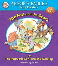 Aesop's Fables Fox and the Stork/ The Man, His Son and the Donkey : Aesop's Fables Easy Readers - AESOP