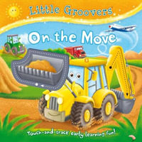 Little Groovers Series 2 On the Move : On the Move - HEWITT ANGIE