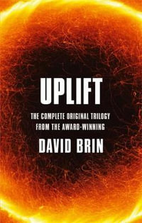 Uplift : The Complete Original Trilogy - David Brin