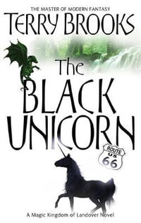 The Black Unicorn : The Magic Kingdom of Landover, vol 2 - Terry Brooks