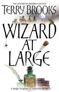 Wizard At Large : Magic Kingdom of Landover Series: Book 03 - Terry Brooks