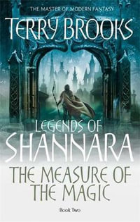 The Measure Of The Magic : Legends of Shannara: 2 - Terry Brooks