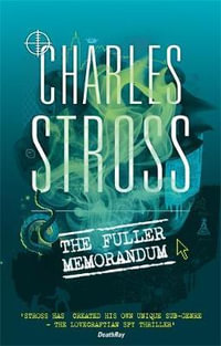 The Fuller Memorandum : Laundry Files - Charles Stross