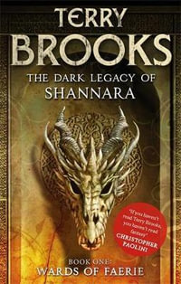 Wards of Faerie : Dark Legacy of Shannara : Book 1 - Terry Brooks