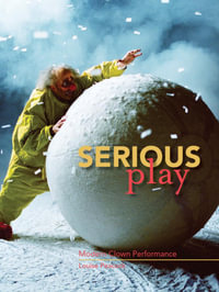 Serious Play : Modern Clown Performance - Louise Peacock