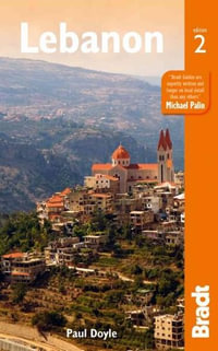 Lebanon : Bradt Travel Guide - Bradt Travel Guide